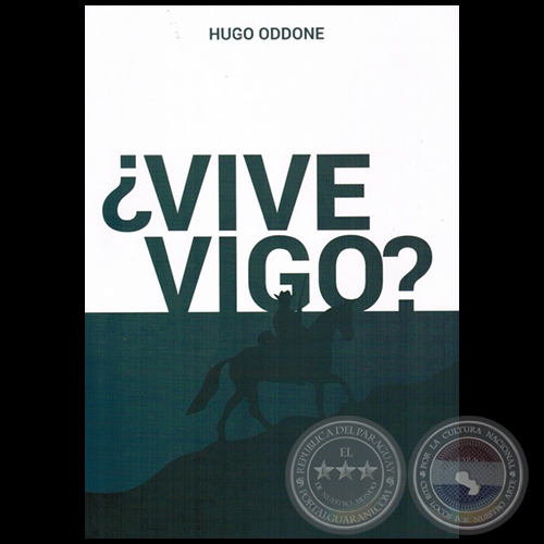 ¿VIVE VIGO? - Autor: HUGO ODDONE - Año: 2016